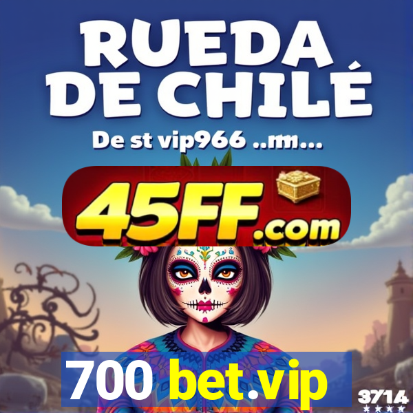 700 bet.vip